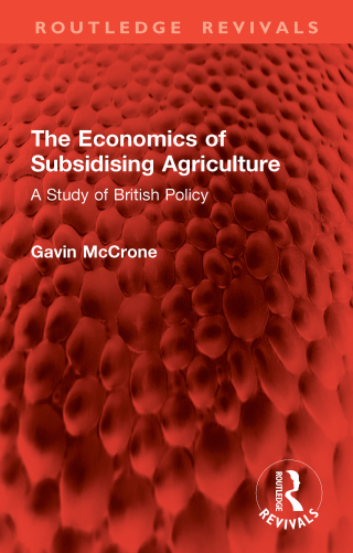 Cover image: The Economics of Subsidising Agriculture 1st edition 9781041062455