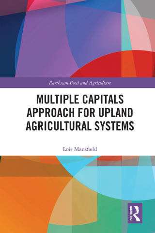 Cover image: Multiple Capitals Approach for Upland Agricultural Systems 1st edition 9781032377605