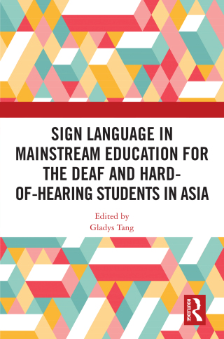Cover image: Sign Language in Mainstream Education for the Deaf and Hard-of-hearing Students in Asia 1st edition 9781041042907