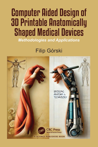 Cover image: Computer Aided Design of 3D Printable Anatomically Shaped Medical Devices 1st edition 9781032479200