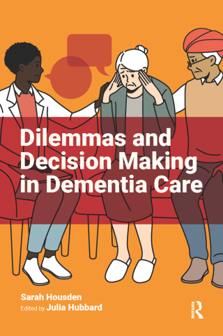 Titelbild: Dilemmas and Decision Making in Dementia Care 1st edition 9781915080837