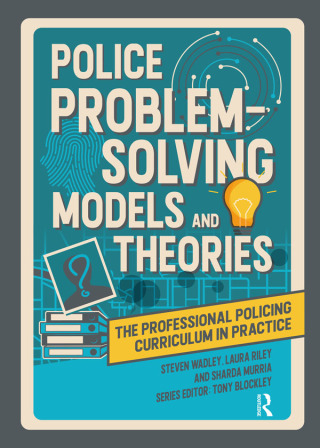 Cover image: Police Problem Solving Models and Theories 1st edition 9781915713278