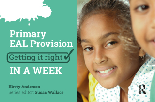 Cover image: Primary EAL Provision: Getting it Right in a Week 1st edition 9781912096893
