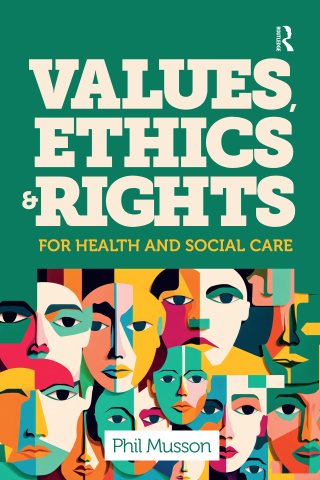 表紙画像: Values, Ethics and Rights for Health and Social Care 1st edition 9781915713636