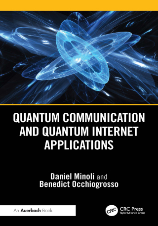Cover image: Quantum Communication and Quantum Internet Applications 1st edition 9781032775548