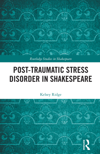 Imagen de portada: Post-Traumatic Stress Disorder in Shakespeare 1st edition 9781032612225