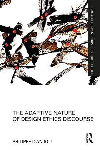 Cover image: The Adaptive Nature of Design Ethics Discourse 1st edition 9781032624235