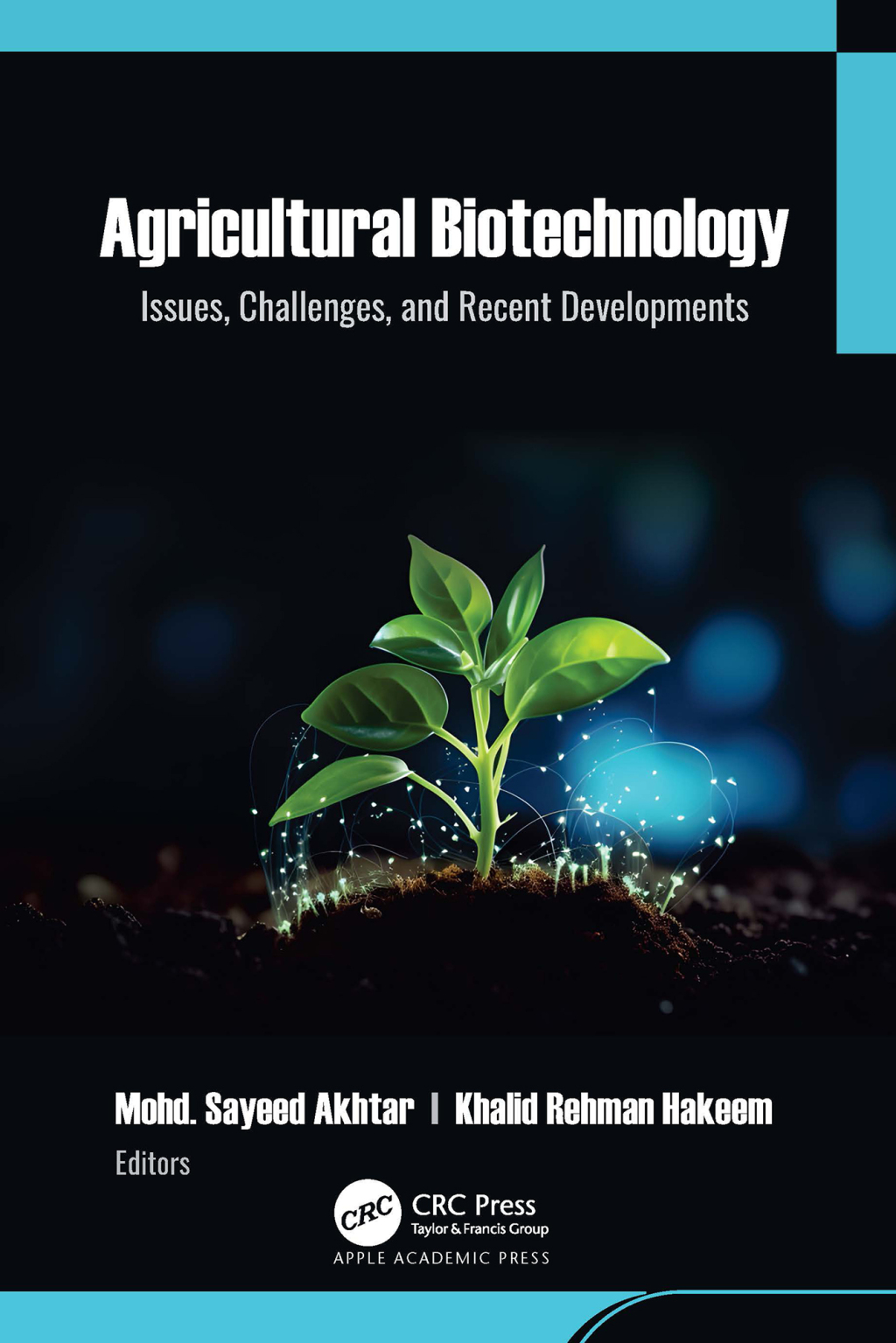 Agricultural Biotechnology Issues, Challenges, and Recent Developments 1st Edition