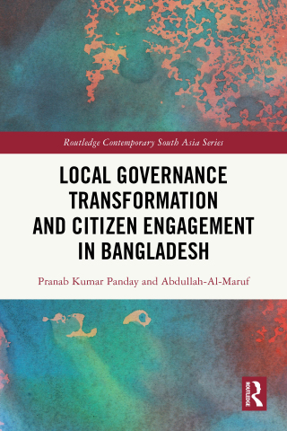 Cover image: Local Governance Transformation and Citizen Engagement in Bangladesh 1st edition 9781041044246