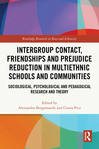 Cover image: Intergroup Contact, Friendships and Prejudice Reduction in Multiethnic Schools and Communities 1st edition 9781032736587