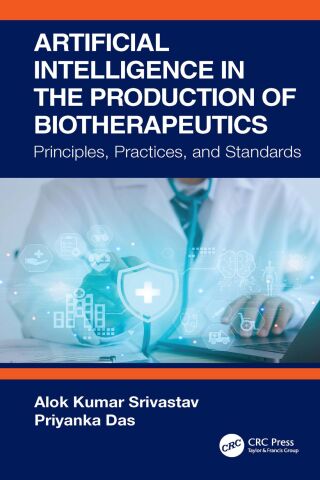 表紙画像: Artificial Intelligence in the Production of Biotherapeutics 1st edition 9781041036357