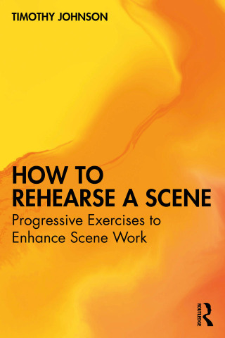 Cover image: How to Rehearse a Scene 1st edition 9781032826660