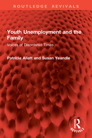 表紙画像: Youth Unemployment and the Family 1st edition 9781041053309