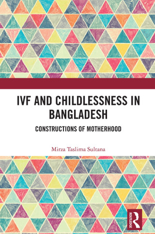 Titelbild: IVF and Childlessness in Bangladesh 1st edition 9781032988917