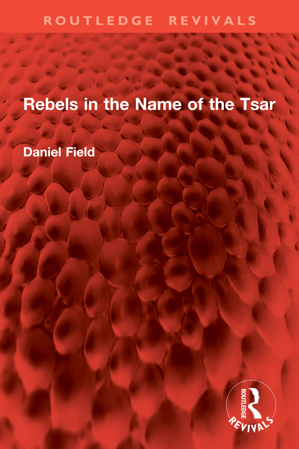 Rebels in the Name of the Tsar 1st Edition