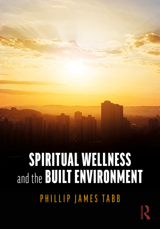 Cover image: Spiritual Wellness and the Built Environment 1st edition 9781032895567