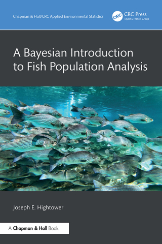 Cover image: A Bayesian Introduction to Fish Population Analysis 1st edition 9781032833552