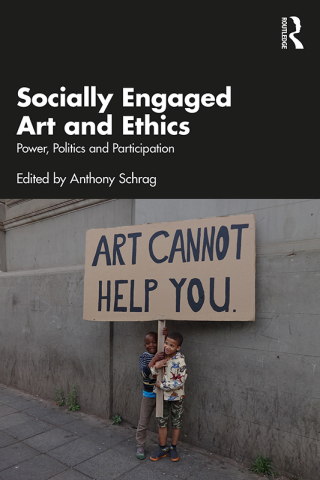 Cover image: Socially Engaged Art and Ethics 1st edition 9781032730059