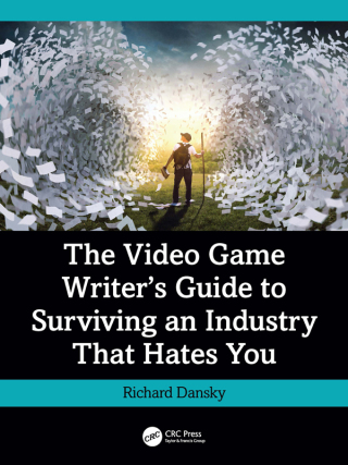 Cover image: The Video Game Writer's Guide to Surviving an Industry That Hates You 1st edition 9781032972619
