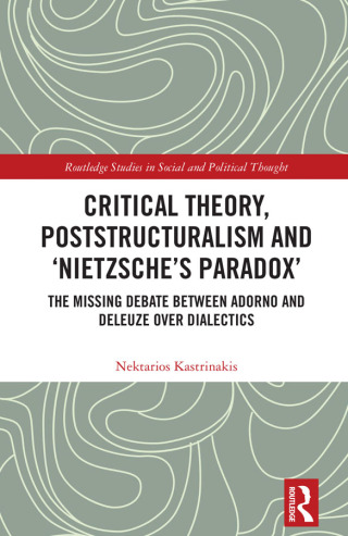Titelbild: Critical Theory, Poststructuralism and ‘Nietzsche’s Paradox’ 1st edition 9781041052272