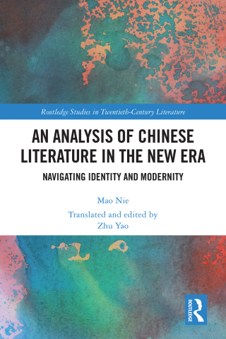 Cover image: An Analysis of Chinese Literature in the New Era 1st edition 9781032827537