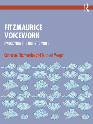 Cover image: Fitzmaurice Voicework 1st edition 9781032134024