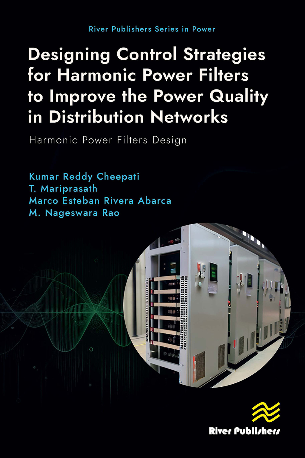Designing Control Strategies for Harmonic Power Filters to Improve the Power Quality in Distribution Networks Harmonic Power Filters Design 1st Edition