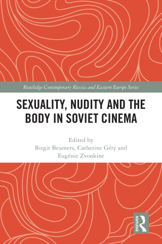Cover image: Sexuality, Nudity and the Body in Soviet Cinema 1st edition 9781032615325