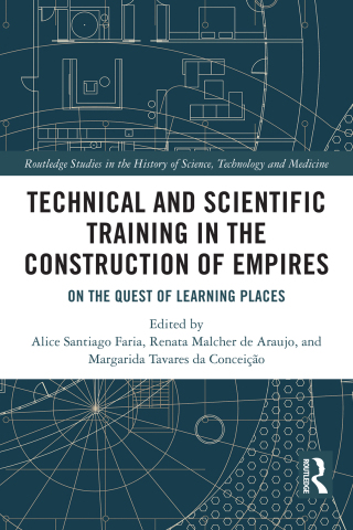 表紙画像: Technical and Scientific Training in the Construction of Empires 1st edition 9781032522449