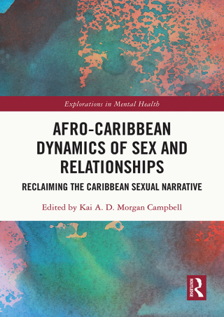 Cover image: Afro-Caribbean Dynamics of Sex and Relationships 1st edition 9781032949239