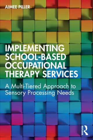 Imagen de portada: Implementing School-Based Occupational Therapy Services 1st edition 9781032654744