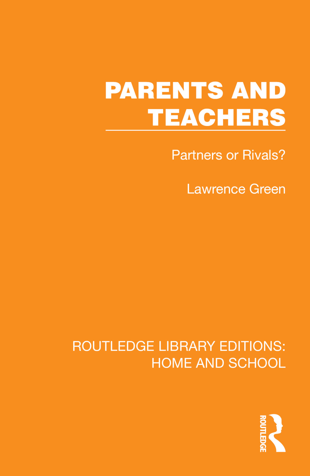 Parents and Teachers Partners or Rivals? 1st Edition