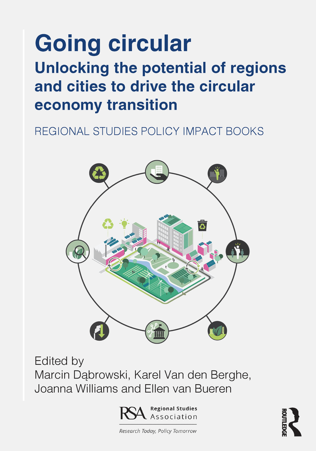 Going Circular Unlocking the potential of regions and cities to drive the circular economy transition 1st Edition