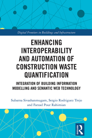 Cover image: Enhancing Interoperability and Automation of Construction Waste Quantification 1st edition 9781032998541