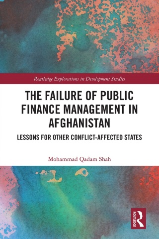 Cover image: The Failure of Public Finance Management in Afghanistan 1st edition 9781032658520