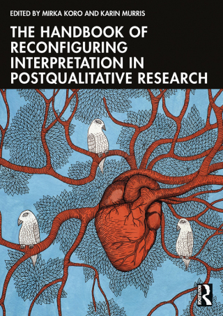 Cover image: The Handbook of Reconfiguring Interpretation in PostQualitative Research 1st edition 9781032848303