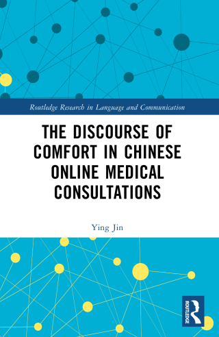 Cover image: The Discourse of Comfort in Chinese Online Medical Consultations 1st edition 9781032786728