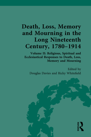 Cover image: Death, Loss, Memory and Mourning in the Long Nineteenth Century, 1780–1914 1st edition 9781032282640