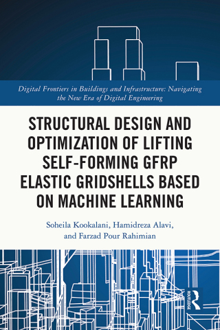 Cover image: Structural Design and Optimization of Lifting Self-forming GFRP Elastic Gridshells based on Machine Learning 1st edition 9781032901206