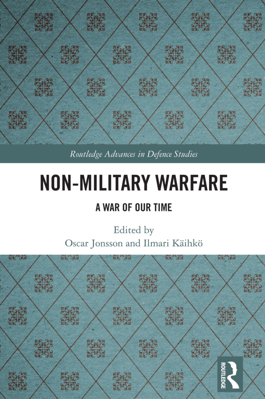 Non-Military Warfare A War of Our Time 1st Edition