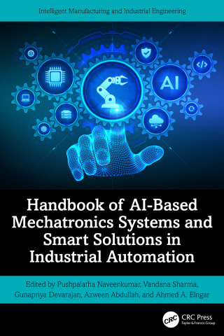 Omslagafbeelding: Handbook of AI-Based Mechatronics Systems and Smart Solutions in Industrial Automation 1st edition 9781032614359