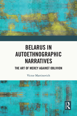 Cover image: Belarus in Autoethnographic Narratives 1st edition 9781041072331