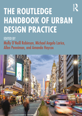 Omslagafbeelding: The Routledge Handbook of Urban Design Practice 1st edition 9780367821364