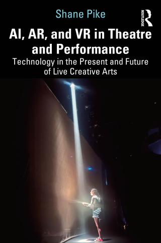 Cover image: AI, AR, and VR in Theatre and Performance 1st edition 9781032862255