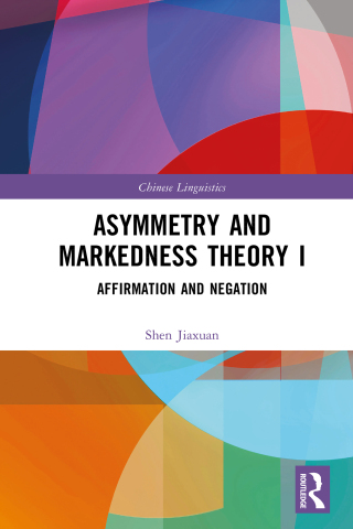 Cover image: Asymmetry and Markedness Theory I 1st edition 9781041094401