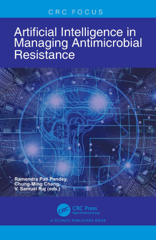 Cover image: Artificial Intelligence in Managing Antimicrobial Resistance 1st edition 9781032812458