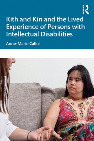 Cover image: Kith and Kin and the Lived Experience of Persons with Intellectual Disabilities 1st edition 9781032911557
