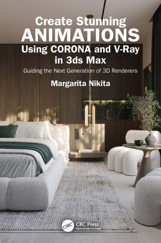 Cover image: Create Stunning Animations Using Corona and V-Ray in 3ds Max 1st edition 9781041096672