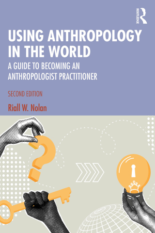 Cover image: Using Anthropology in the World 2nd edition 9781032706207