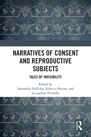 Cover image: Narratives of Consent and Reproductive Subjects 1st edition 9781032202648
